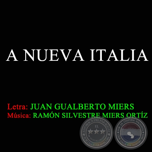 A NUEVA ITALIA - Letra de JUAN GUALBERTO MIERS