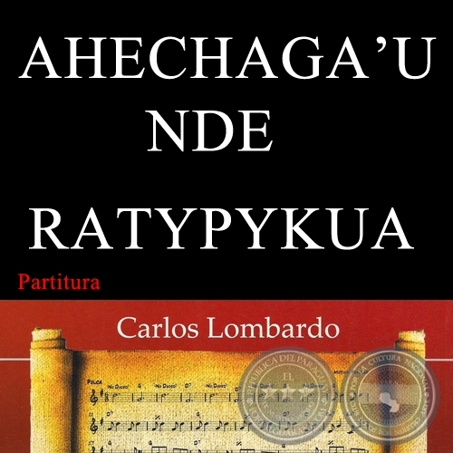 AHECHAGA'U NDE RATYPYCUA (Partitura)