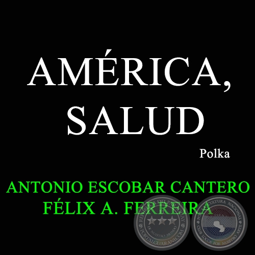 AMRICA, SALUD - Polca de ANTONIO ESCOBAR CANTERO