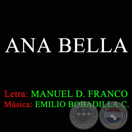 ANA BELLA - Msica de EMILIO BOBADILLA CCERES