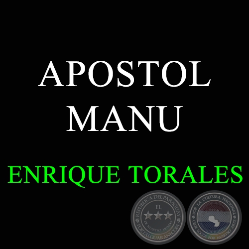 APOSTOL MANU - ENRIQUE TORALES