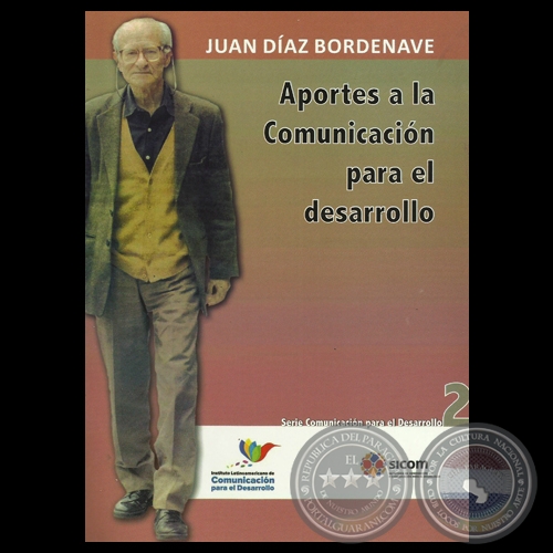 APORTES A LA COMUNICACIN PARA EL DESARROLLO, 2011 - Por JUAN DAZ BORDENAVE