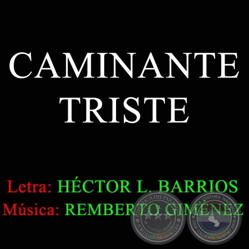 CAMINANTE TRISTE - Letra de HCTOR L. BARRIOS