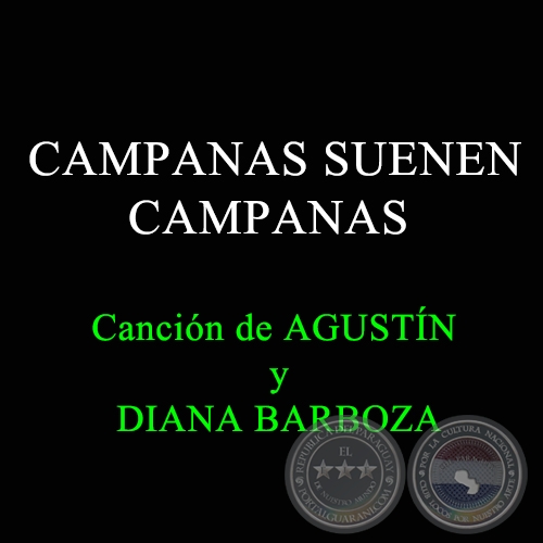 CAMPANAS SUENEN CAMPANAS - Cancin de AGUSTN y DIANA BARBOZA