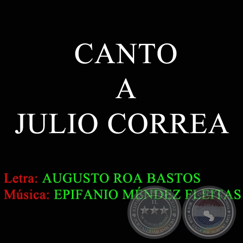 CANTO A JULIO CORREA - Música de EPIFANIO MÉNDEZ FLEITAS