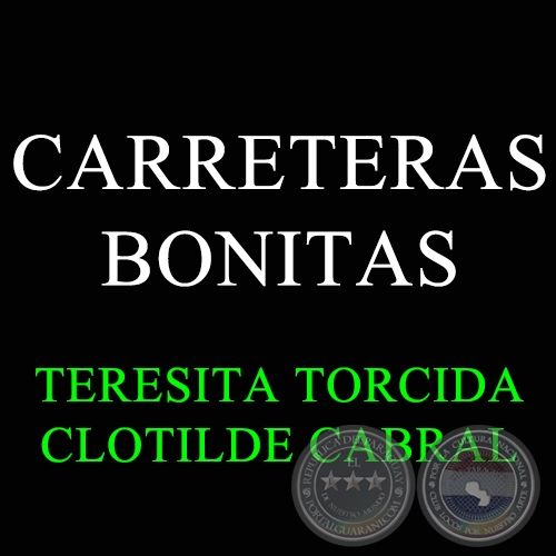 CARRETERAS BONITAS - TERESITA TORCIDA 