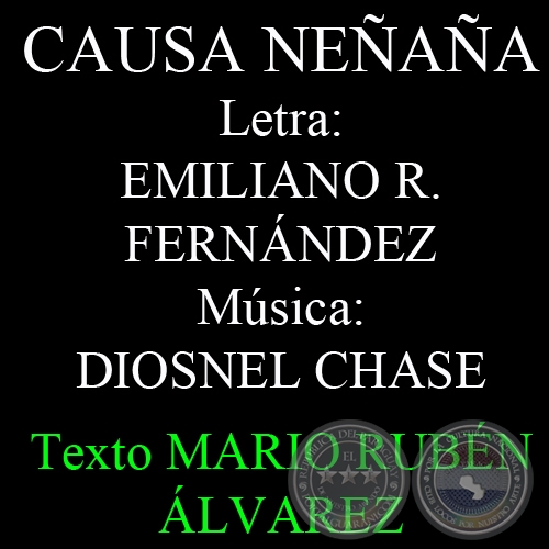 CAUSA NEAA - Letra: EMILIANO R. FERNNDEZ - Msica: DIOSNEL CHASE - Por MARIO RUBN LVAREZ - SBADO, 18 de enero del 2014