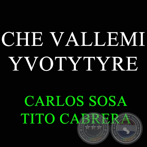 CHE VALLEMI YVOTYTYRE - CARLOS SOSA