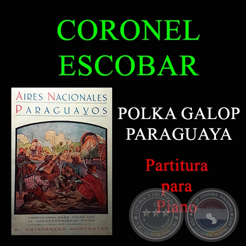 CORONEL ESCOBAR - POLKA GALOP PARAGUAYA