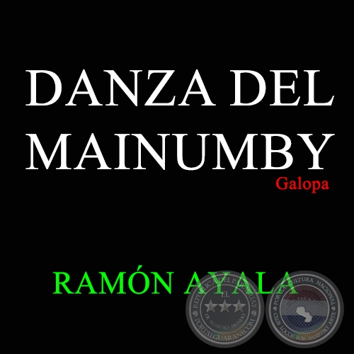 DANZA DEL MAINUMBY - Galopa de RAMN AYALA