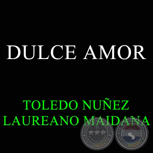 DULCE AMOR - Polca de TOLEDO NUEZ 