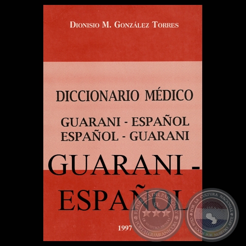 DICCIONARIO MDICO GUARAN  ESPAOL, 1997 - Por DIONISIO M. GONZLEZ TORRES