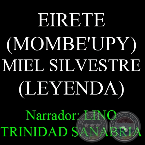 EIRETE - Leyenda, narrador: LINO TRINIDAD SANABRIA