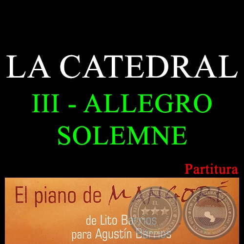 LA CATEDRAL - III ALLEGRO SOLEMNE - PARTITURA PARA PIANO