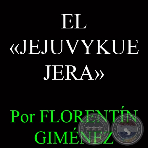 EL JEJUVYKUE JERA - Por FLORENTN GIMNEZ