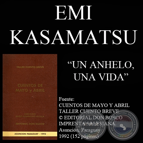 UN ANHELO, UNA VIDA (Cuento de EMI KASAMATSU DE ENCISO)