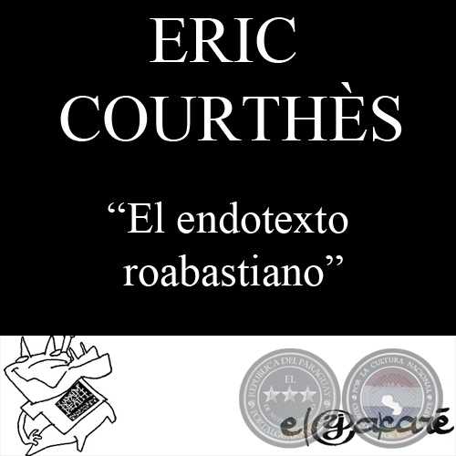 EL ENDOTEXTO ROABASTIANO (Ensayo de ERIC COURTHS)