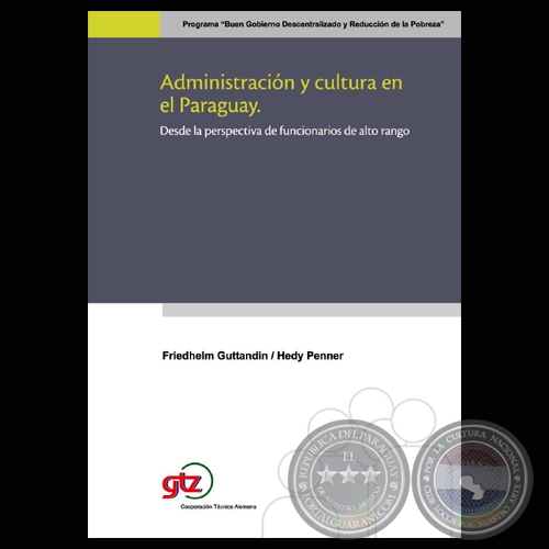 ADMINISTRACIN Y CULTURA EN EL PARAGUAY (FRIEDHELM GUTTANDIN  /  HEDY PENNER)