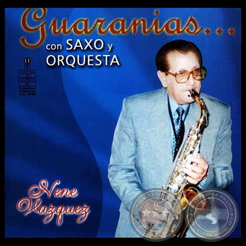 GUARANIAS... CON SAXO Y ORQUESTA - NENE VZQUEZ