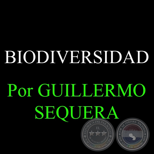 BIODIVERSIDAD - Por GUILLERMO SEQUERA