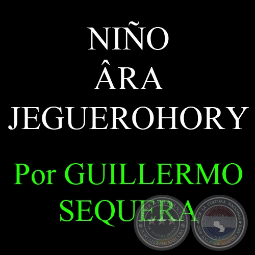 NIO RA JEGUEROHORY - Por GUILLERMO SEQUERA