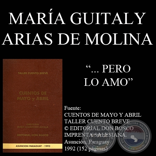 ... PERO LO AMO (Cuento de MARIA GUITALY ARIAS DE MOLINA)