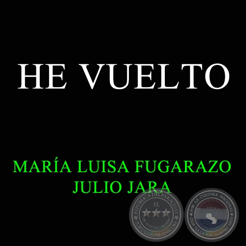 HE VUELTO - JULIO JARA