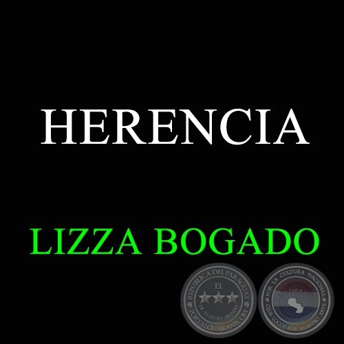 HERENCIA - LIZZA BOGADO