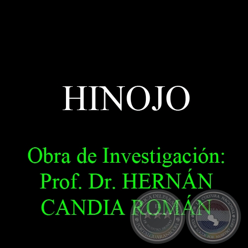 HINOJO - Obra de Investigacin: Prof. Dr. HERNN CANDIA ROMN
