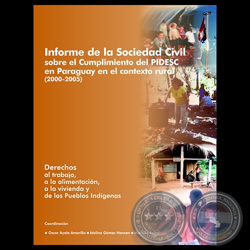 INFORME DE LA SOCIEDAD CIVIL SOBRE EL CUMPLIMIENTO DEL PIDESC EN PARAGUAY EN EL CONTEXTO RURAL (2000 - 2005)