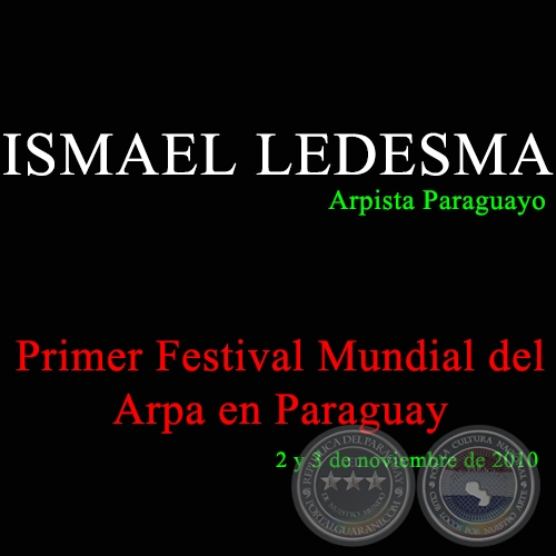 ISMAEL LEDESMA en el Primer Festival Mundial del Arpa en Paraguay - Ao 2010