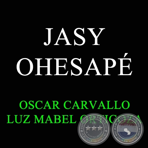 JASY OHESAP - Guarania de PEDRO MOLINIERS y OSCAR CARVALLO