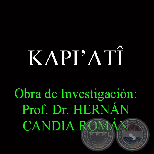 KAPIʼAT - Obra de Investigacin: Prof. Dr. HERNN CANDIA ROMN