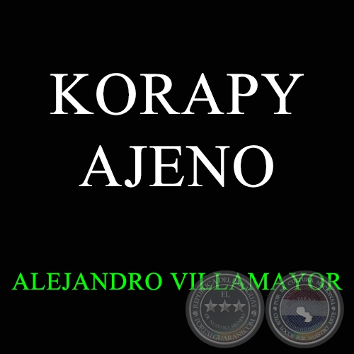 KORAPY AJENO - ALEJANDRO VILLAMAYOR