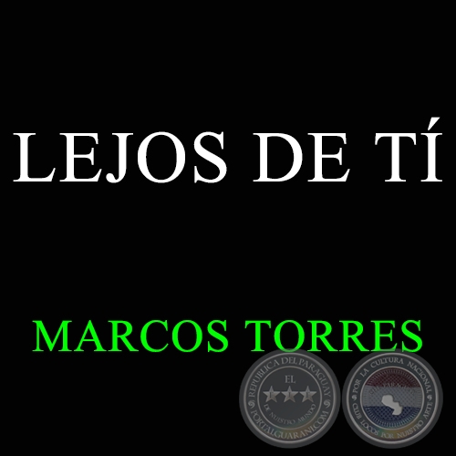 LEJOS DE T - Polca de MARCOS TORRES