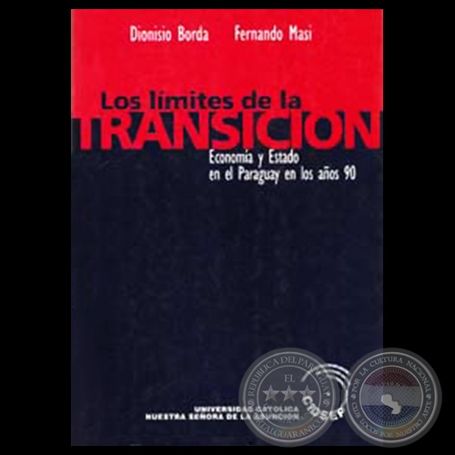 LOS LMITES DE LA TRANSICIN. ECONOMA Y ESTADO EN EL PARAGUAY EN LOS AOS 90