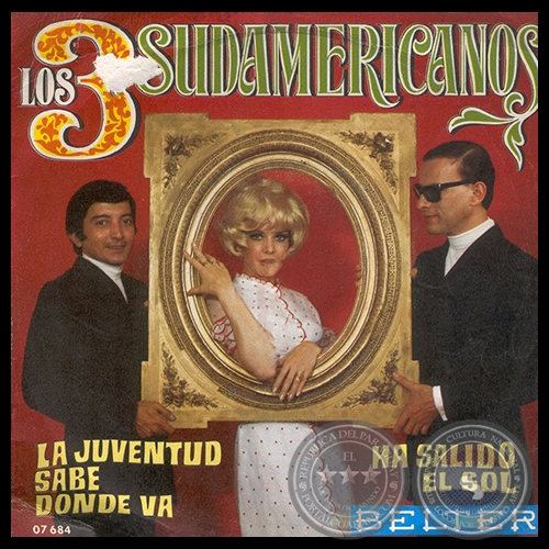 LA JUVENTUD SABE DONDE VA - LOS 3 SUDAMERICANOS - AO 1970