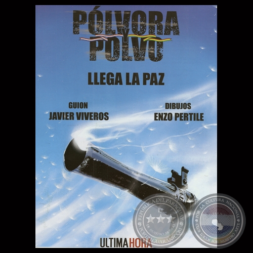 LLEGA LA PAZ, 2013 - SERIE PLVORA Y POLVO  Guin: JAVIER VIVEROS - Dibujos: ENZO PERTILE
