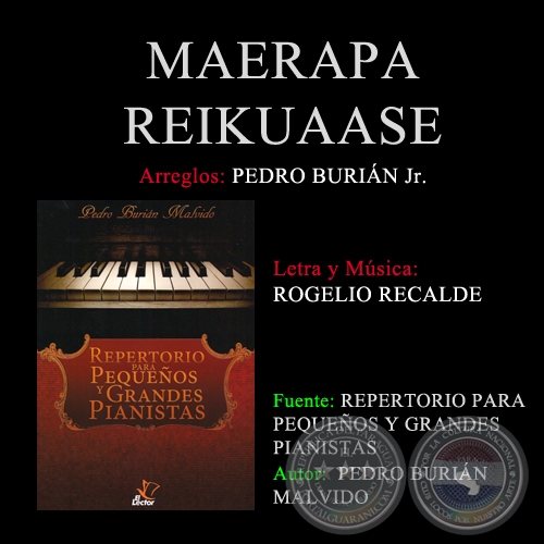 MAERAPA REIKUAASE - Arreglos PEDRO BURIN MALVIDO