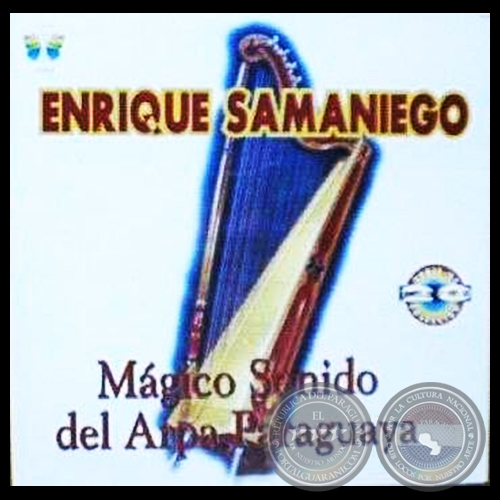 MGICO SONIDO DEL ARPA PARAGUAYA - ENRIQUE SAMANIEGO - Ao 1997