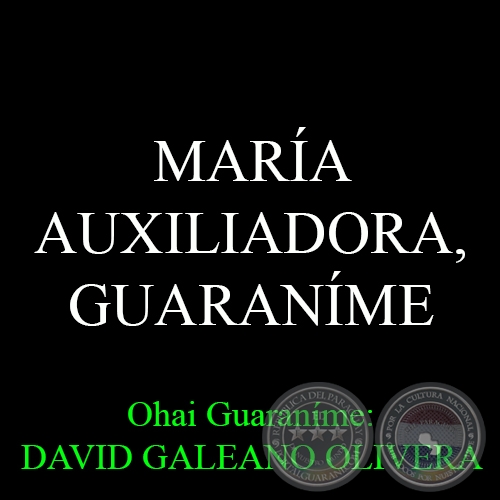 24 DE MAYO - MARA AUXILIADORA, GUARANME - Ohai: DAVID GALEANO OLIVERA