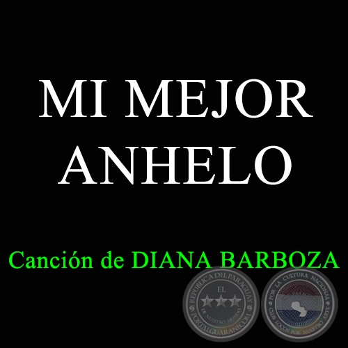 MI MEJOR ANHELO - Cancin de  DIANA BARBOZA