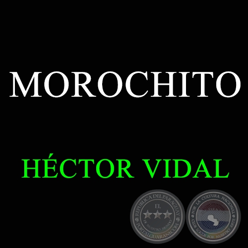 MOROCHITO - Polka de HCTOR VIDAL