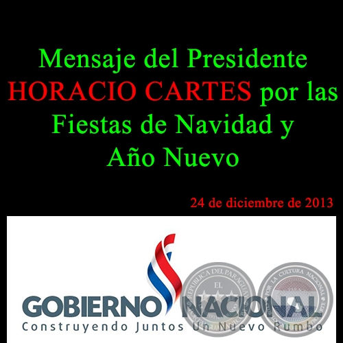 MENSAJE DE HORACIO CARTES POR NAVIDAD Y AO NUEVO