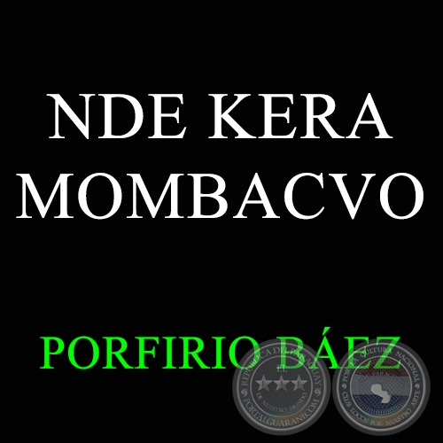 NDE KERA MOMBACVO - PORFIRIO BEZ