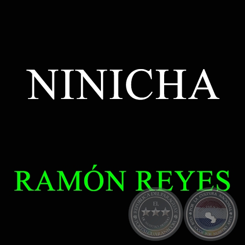 NINICHA - RAMN REYES