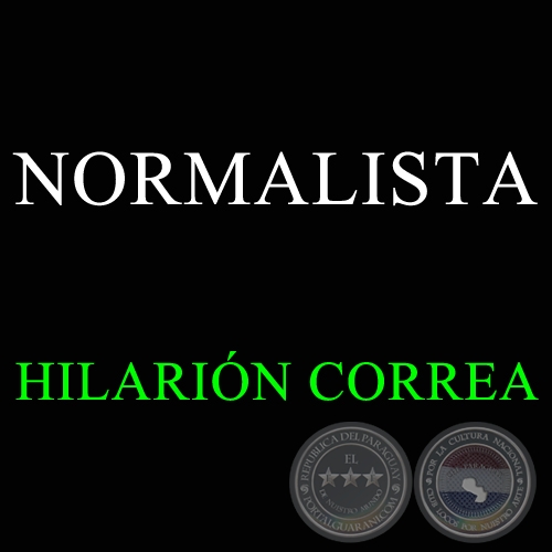NORMALISTA - HILARIÓN CORREA