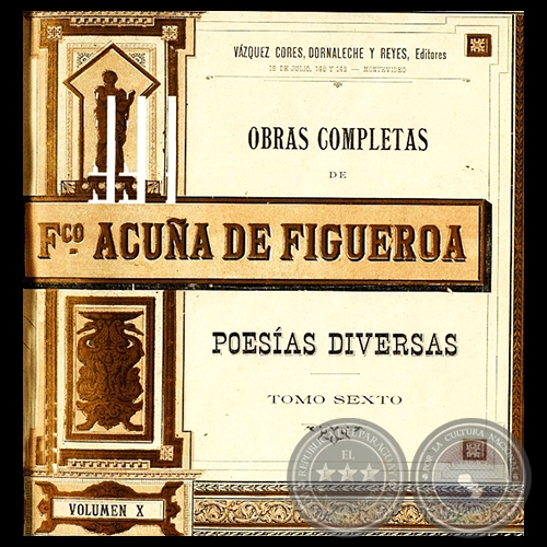 OBRAS COMPLETAS DE FRANCISCO ACUA DE FIGUEROA - VOLUMEN X
