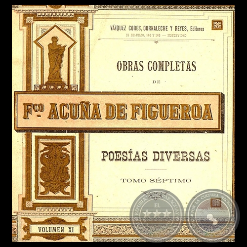 OBRAS COMPLETAS DE FRANCISCO ACUA DE FIGUEROA - VOLUMEN XI