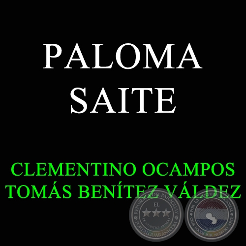 PALOMA SAITE - Letra: CLEMENTINO OCAMPOS